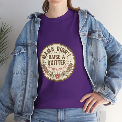 Mama Didn't Raise a Quitter T-Shirt Vintage Floral Motivational Tee Gift for Mom Women