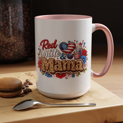 Accent Mug — "Red, White & Mama" Patriotic Coffee Cup (11 & 15 oz)