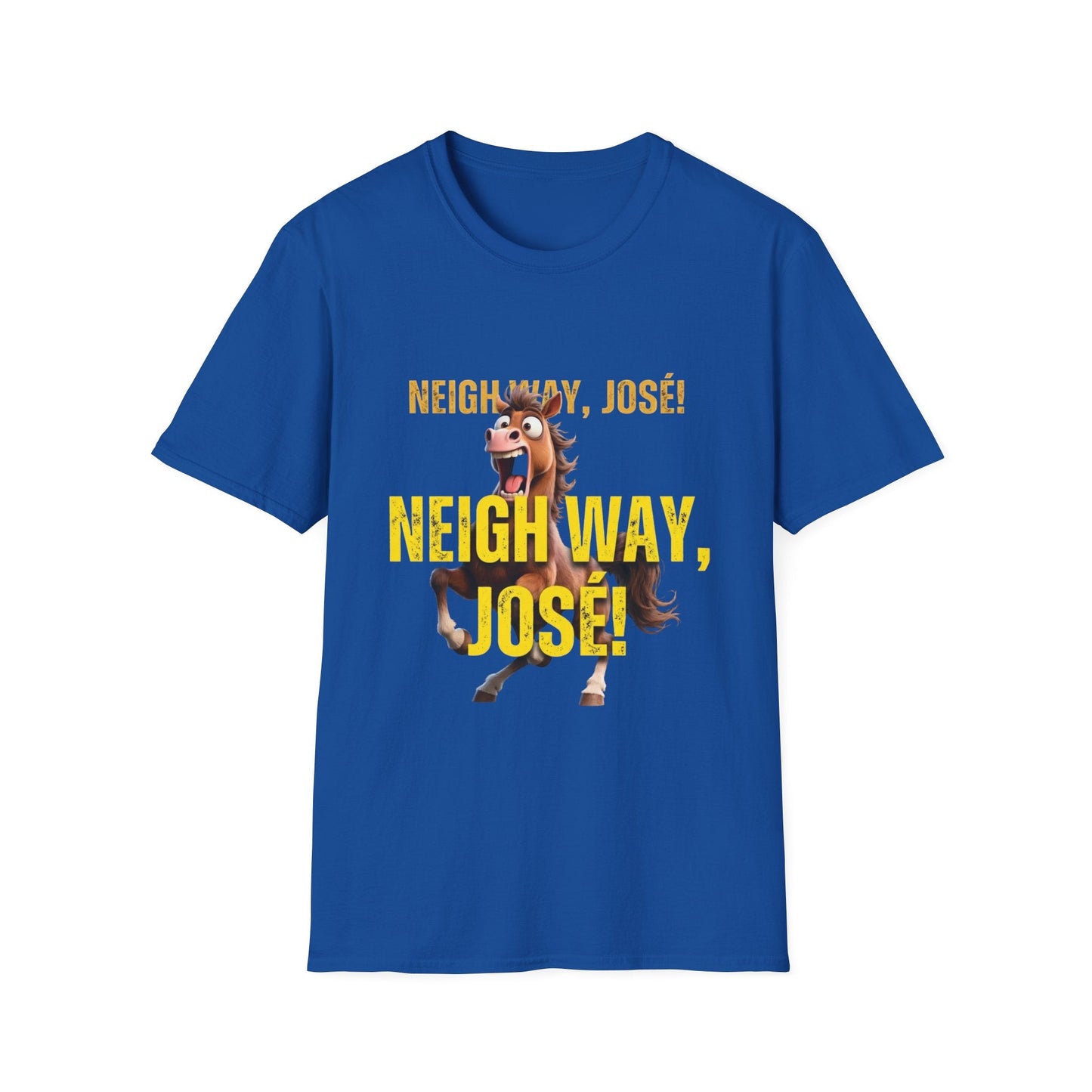 Neigh Way José! Horse Graphic T‑Shirt