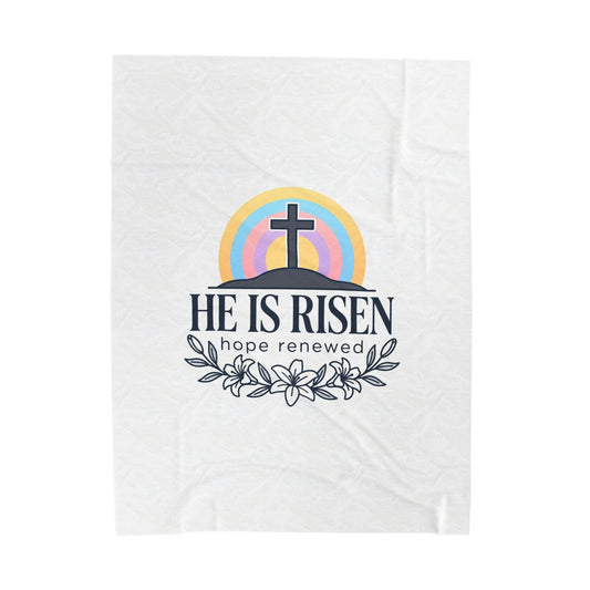 He Is Risen Velveteen Plush Blanket | Easter Christian Resurrection, Hope Renewed