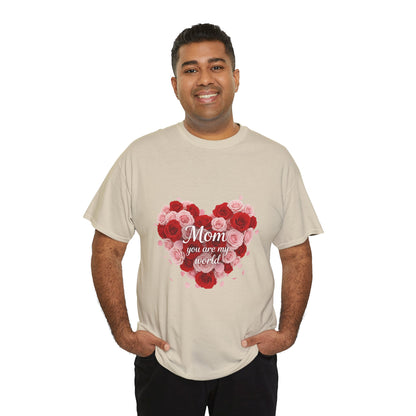 Mom You Are My World Floral Heart T-Shirt