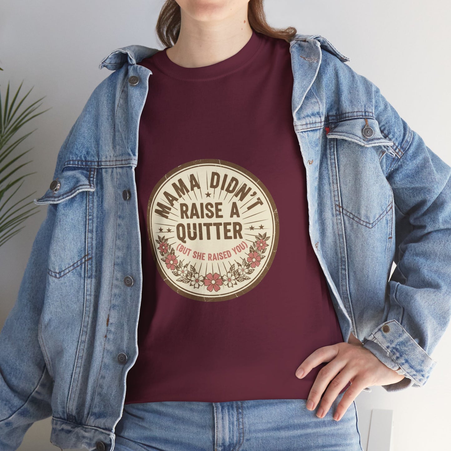 Mama Didn't Raise a Quitter T-Shirt Vintage Floral Motivational Tee Gift for Mom Women