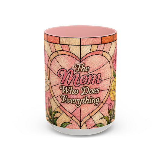 Mother's Day Mug 15oz Mom Who Does Everything Floral Stained Glass Gift for Her