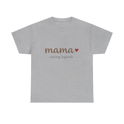 Mama Raising Legends T-Shirt