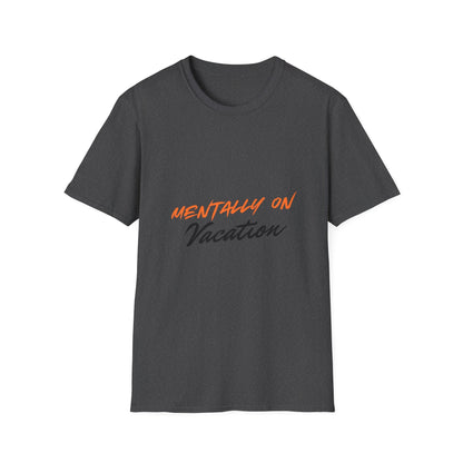 Mentally On Vacation T-Shirt — Casual Beachy Graphic Tee for Travel Lovers