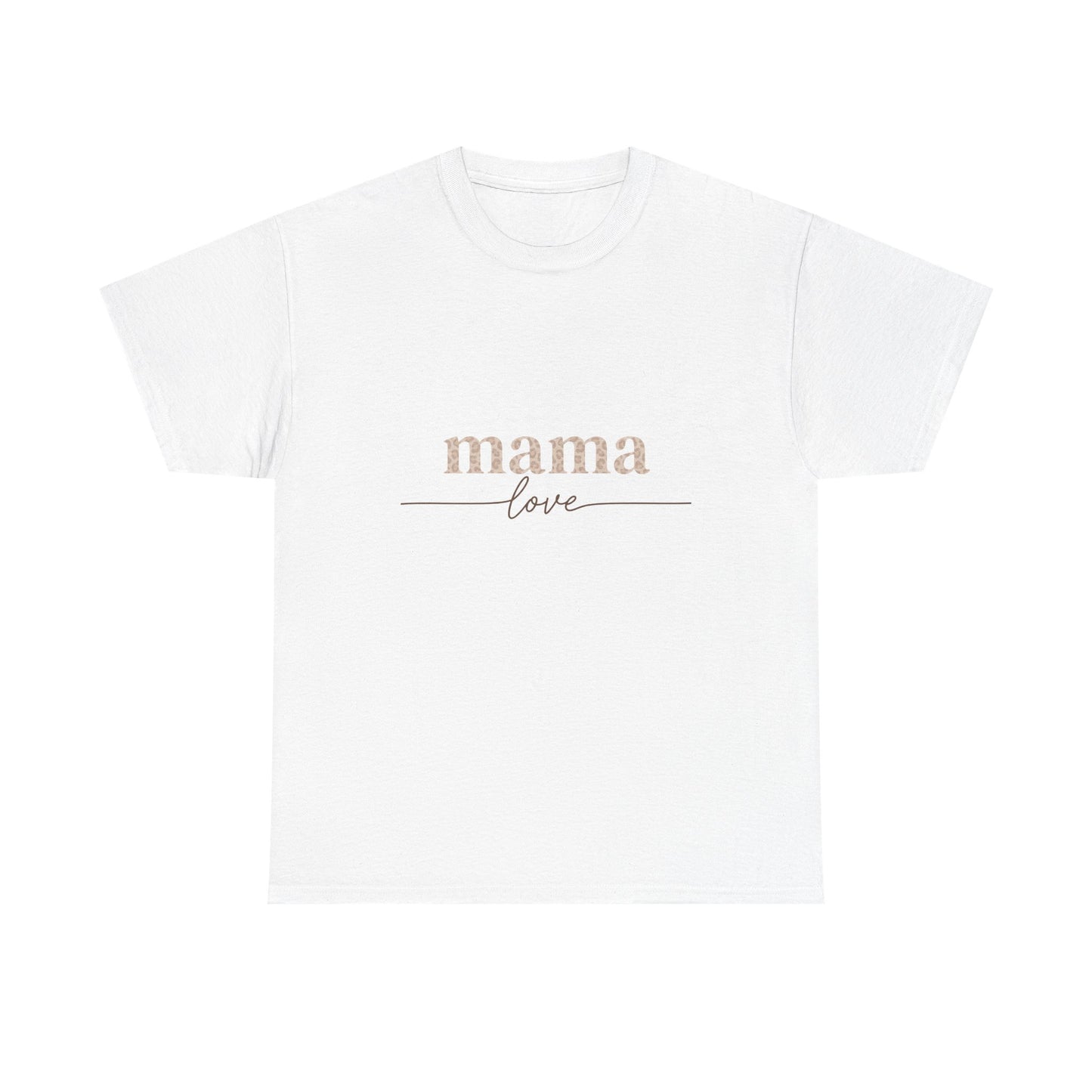 Mama Love Tee — Minimalist Mother's Day T-Shirt