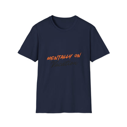 Mentally On Vacation T-Shirt — Casual Beachy Graphic Tee for Travel Lovers