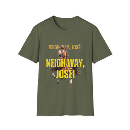 Neigh Way José! Horse Graphic T‑Shirt