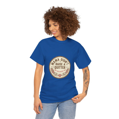 Mama Didn't Raise a Quitter T-Shirt Vintage Floral Motivational Tee Gift for Mom Women