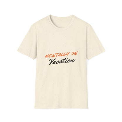 Mentally On Vacation T-Shirt — Casual Beachy Graphic Tee for Travel Lovers